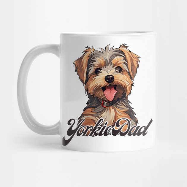 Yorkie Dad T-Shirt - Dog Lover Gift, Pet Parent Apparel by Baydream